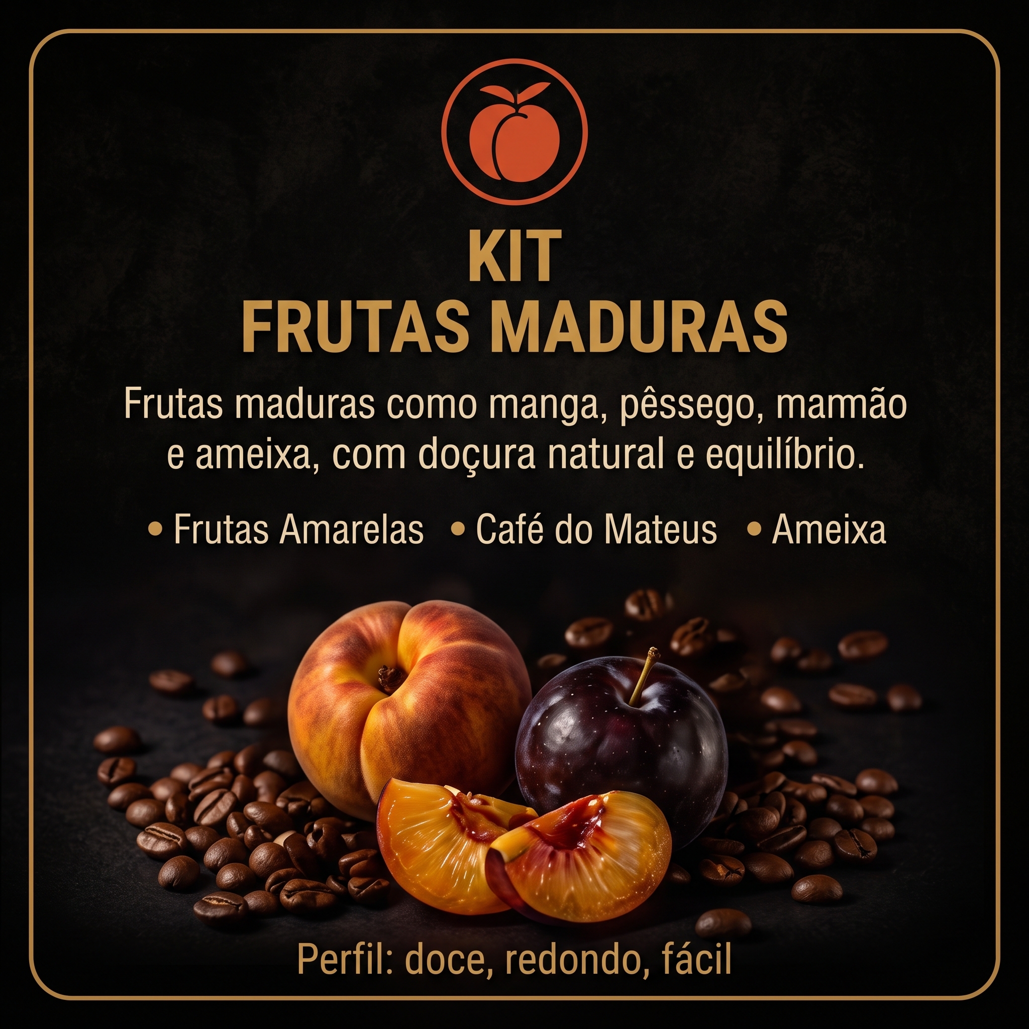 Kit Frutas Maduras